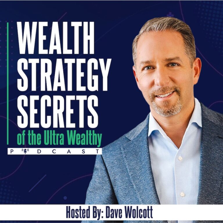 Wealth Strategy Secrets of the Ultra Wealthy Podcast