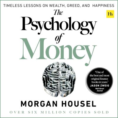 The Psychology of Money by Morgan Housel