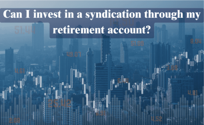 Can i invest in a syndication through my retirement account?